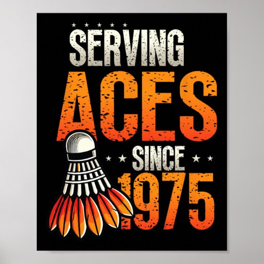 Serving Aces Sinds 1975 Badminton Lover 50e Geboor Poster (Voorkant)