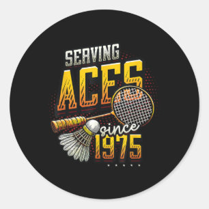Serving Aces Sinds 1975 Badminton Lover 50e Geboor Ronde Sticker