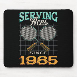 Serving Aces Sinds 1985 Badminton Lover 40e Geboor Muismat