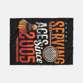 Serving Aces Sinds 2005 Badminton Lover 20e Geboor Fleece Deken (Voorkant (Horizontaal))