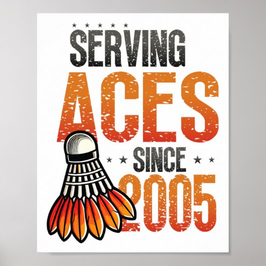 Serving Aces Sinds 2005 Badminton Lover 20e Geboor Poster (Voorkant)