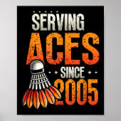 Serving Aces Sinds 2005 Badminton Lover 20e Geboor Poster (Voorkant)