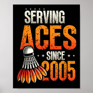 Serving Aces Sinds 2005 Badminton Lover 20e Geboor Poster