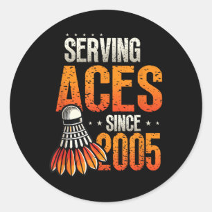 Serving Aces Sinds 2005 Badminton Lover 20e Geboor Ronde Sticker