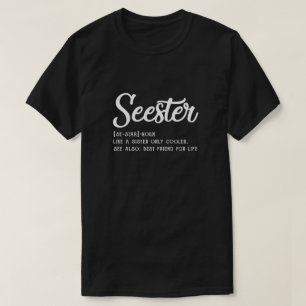 Sester Definition Funny Sister Best Friend of Li T-shirt