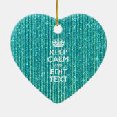 Sestive Keep Calm have Jouw tekst Turquoise Keramisch Ornament (Achterkant)