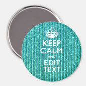 Sestive Keep Calm have Jouw tekst Turquoise Magneet (Voorkant / Achterkant)