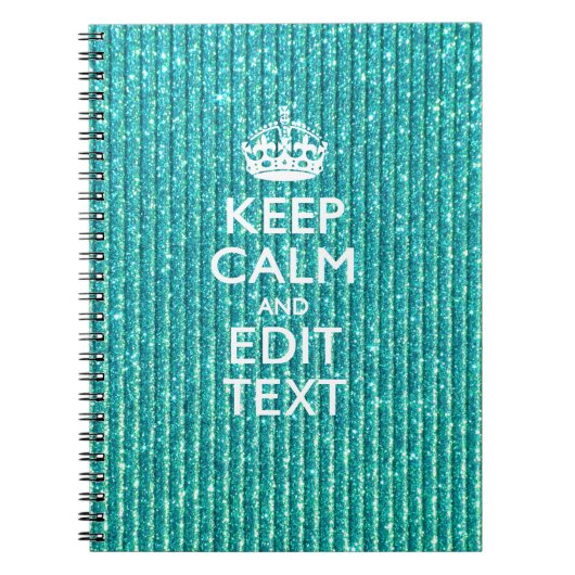 Sestive Keep Calm have Jouw tekst Turquoise Notitieboek (Voorkant)