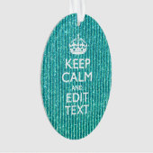 Sestive Keep Calm have Jouw tekst Turquoise Ornament (voorkant)