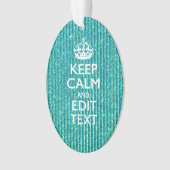 Sestive Keep Calm have Jouw tekst Turquoise Ornament (voorkant)
