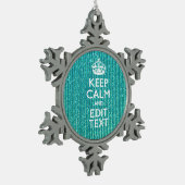 Sestive Keep Calm have Jouw tekst Turquoise Tin Sneeuwvlok Ornament (Links)