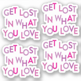 Set van 4 roze/Paarse Get Lost In What You Love Sticker