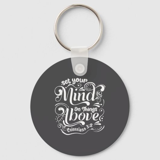 Set Your Mind On The Things Above - Colossians 3_2 Sleutelhanger (Voorkant)
