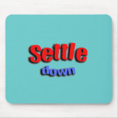 Settle Down Muismat (Voorkant)