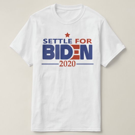 Settle for Biden 2020 T-shirt (Design voorkant)