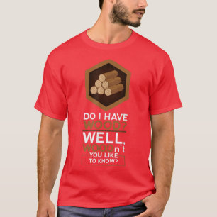 Settlers willen niet weten hoe grappig het spel is t-shirt