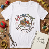 Sew Many Threads So Little Time Crafty Sewing Pun Tri-Blend Shirt