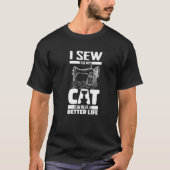 Sewing Cat Sewer Seamstress Handcraft - Machine Se T-shirt (Voorkant)