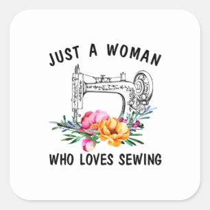 Sewing Just A Woman Who Loves Sewing Vierkante Sticker
