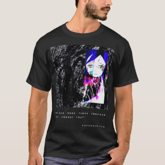 Sewrslvt we hadden een goede tijd samen vergeet da t-shirt