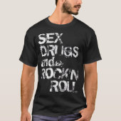 Sex Drugs en Rock'n Roll T-shirt (Voorkant)
