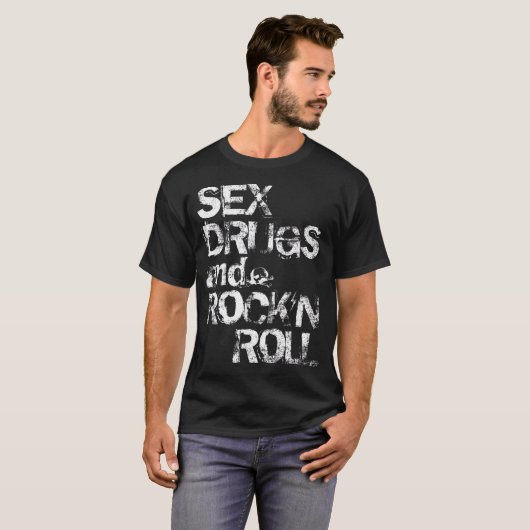 Sex Drugs en Rock'n Roll T-shirt (Voorkant volledig)