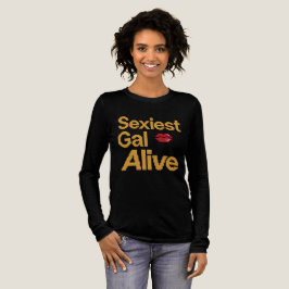 Sexiest Gal Alive Tri-Blend Shirt