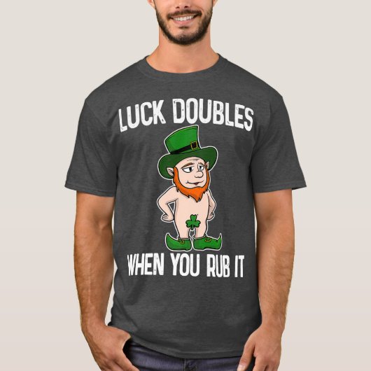Sexy Leprechaun St Patricks Day Dirty Irish Gift T-shirt (Voorkant)