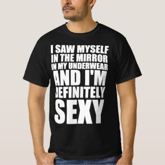 Sexy spiegel grappige quote t-shirt