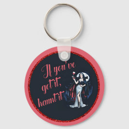 Sexy zwoele vampier Als je het hebt, achtervolg he Sleutelhanger