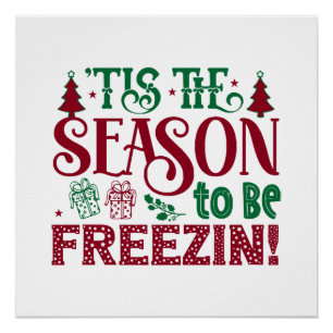 Sfeer om te bevriezen Grappige Winter Sneeuwman Perfect Poster