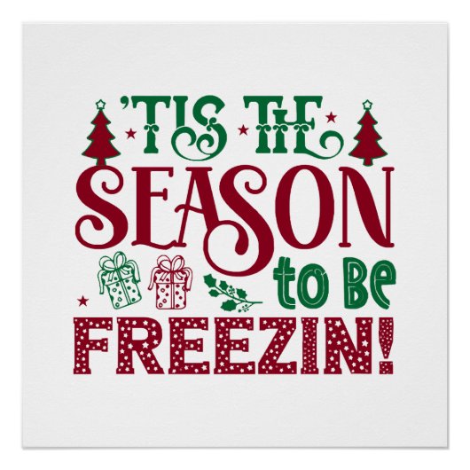 Sfeer om te bevriezen Grappige Winter Sneeuwman Perfect Poster (Voorkant)