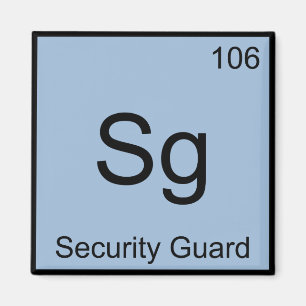 Sg - Security Guard Chemistry Element Symbol Funny Magneet
