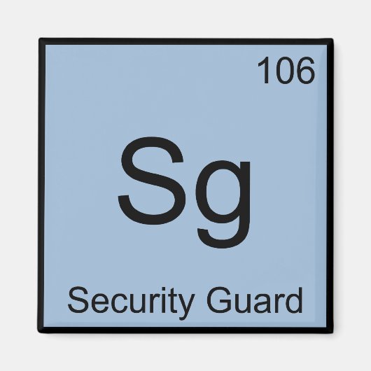Sg - Security Guard Chemistry Element Symbol Funny Magneet (Voorkant)