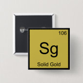 Sg - Solid Gold Chemie Elementsymbool T-shirt Vierkante Button 5,1 Cm (Voorkant /achterkant)
