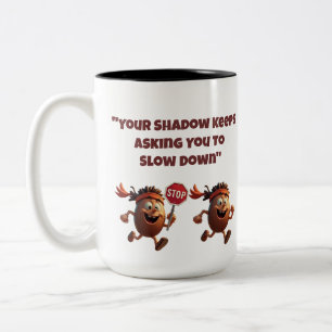 Shadow blijft je vragen om grappige mok te vertrag