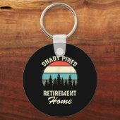 Shady Nes Funny Quote Retirement Day Party Home Sleutelhanger (Voorkant)
