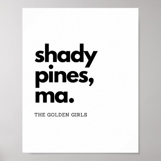 Shady Pines, Ma - Klassieke Gouden Meisjes Quote Poster (Voorkant)