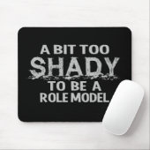 Shady Role Model mousepad, aanpasbaar Muismat (Met muis)