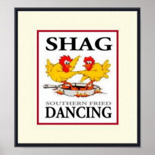 Shag Southern Fried Dancing B/C/R Poster
