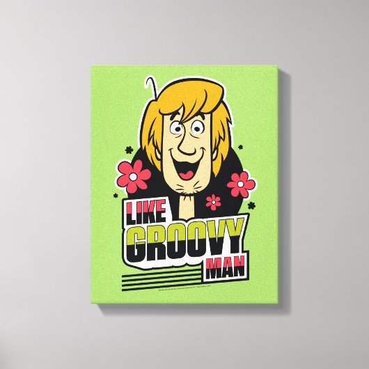 Shaggy "Like Groovy Man" Graphic Canvas Afdruk (Voorkant)