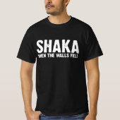 SHAKA TOEN DE MUREN VIELEN T-SHIRT (Voorkant)