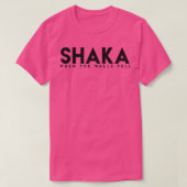 Shaka Toen de muren vielen T-shirt (Design voorkant)