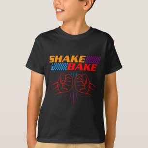 Shake And Bake T-shirt _ Grappige T-shirt Uitsprak