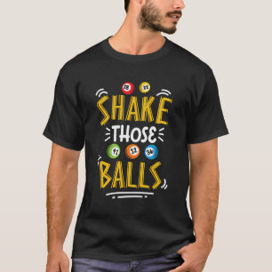 Shake Die Ballen Gokken Loterij Bingo Ballen Dau T-shirt