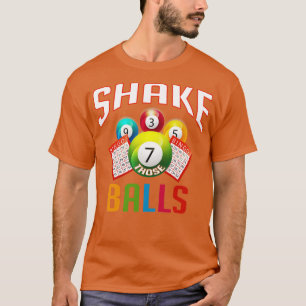 Shake Die Balls Funny Bingo T-shirt