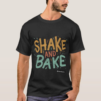 SHAKE EN BAKE T-SHIRT