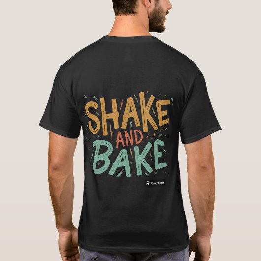 SHAKE EN BAKE T-SHIRT (Achterkant)