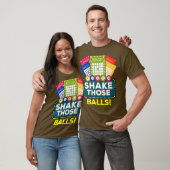 Shake Those Balls  Funny Bingo Player Tee Bingo T-shirt (Unisex)