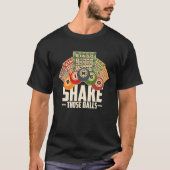Shake Those Balls Funny Bingo T T-shirt (Voorkant)